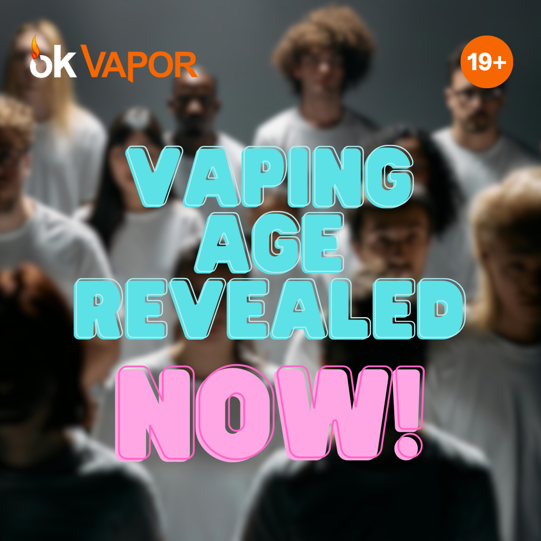 How Old Do You Have to Be to Vape?  Ok Vapor