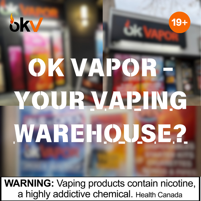 VAPE WAREHOUSE | OK VAPOR CANADA