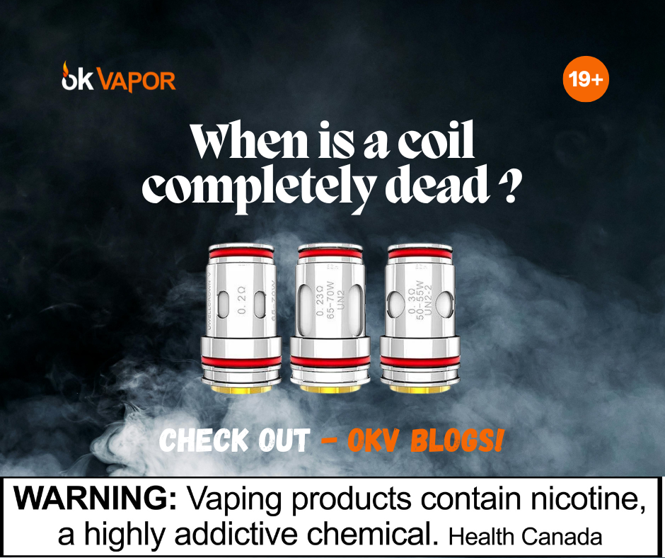 When Is a Coil Completely Dead Vape?