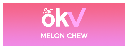 OKV - MELON CHEW
